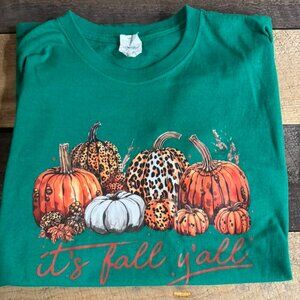 Size L - It’s Fall Y’all - Green Tee - $20